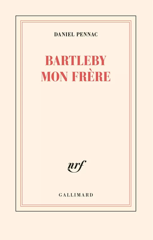 Bartleby mon frère - Daniel Pennac - Editions Gallimard