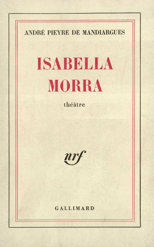 Isabella Morra - André Pieyre de Mandiargues - Editions Gallimard