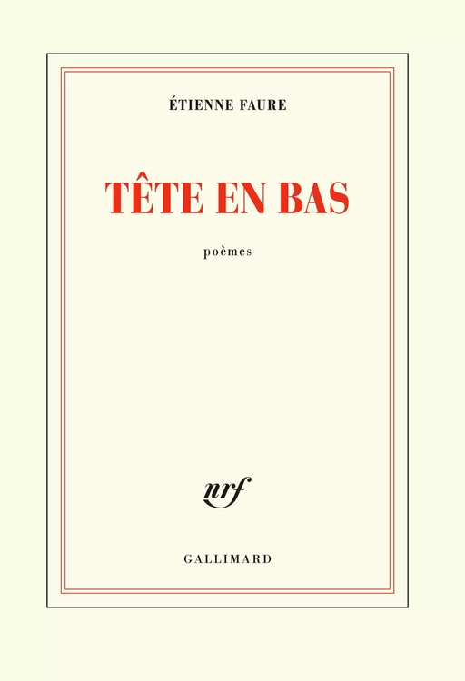 Tête en bas - Étienne Faure - Editions Gallimard