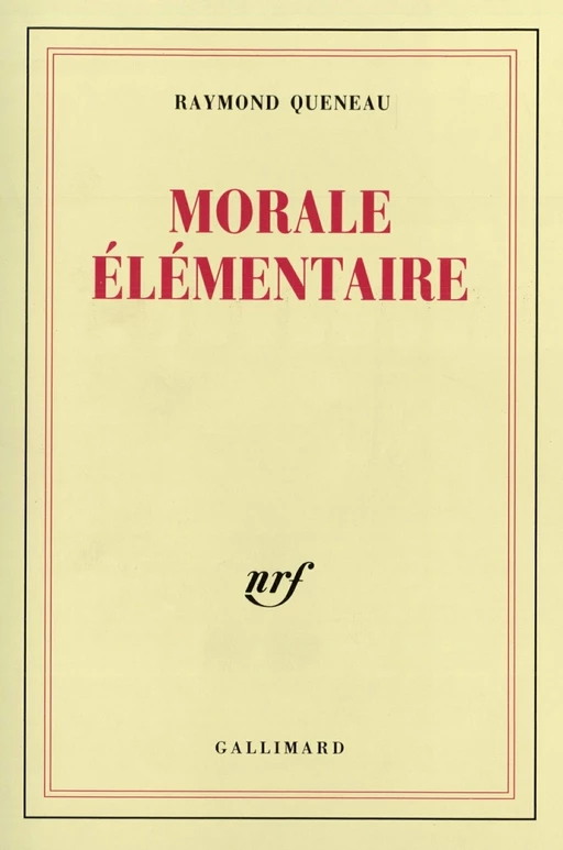 Morale élémentaire - Raymond Queneau - Editions Gallimard