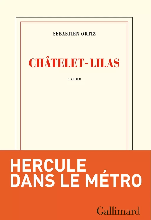 Châtelet – Lilas - Sébastien Ortiz - Editions Gallimard