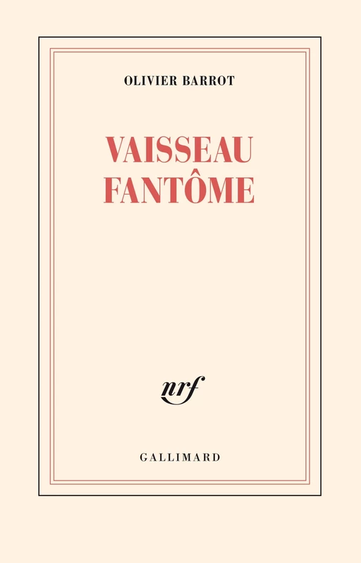 Vaisseau fantôme - Olivier Barrot - Editions Gallimard