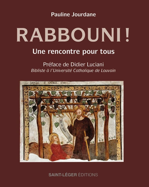 Rabbouni ! - Pauline Jourdane, Didier Luciani - Saint-Léger Editions