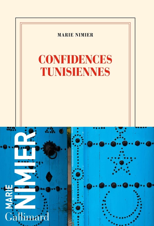 Confidences tunisiennes - Marie Nimier - Editions Gallimard