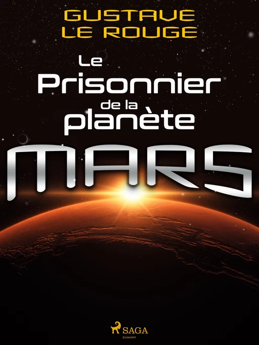 Le Prisonnier de la planète Mars - Gustave le Rouge - Saga Egmont French