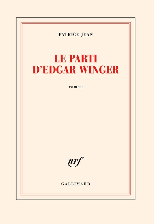 Le parti d'Edgar Winger - Patrice Jean - Editions Gallimard