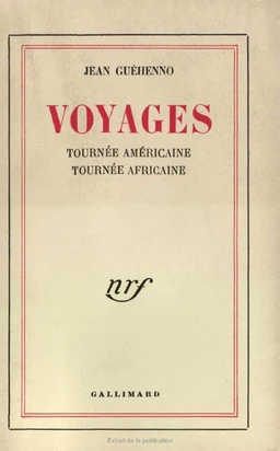 Voyages. Tournée américaine, tournée africaine