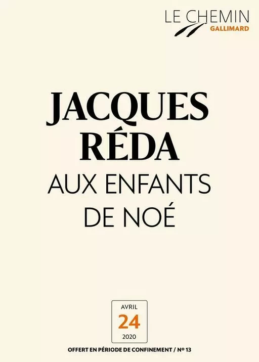 Le Chemin (N°13) - Aux enfants de Noé - Jacques Réda - Editions Gallimard