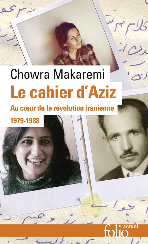 Le cahier d'Aziz. Au cœur de la révolution iranienne 1979-1988 - Chowra Makaremi - Editions Gallimard