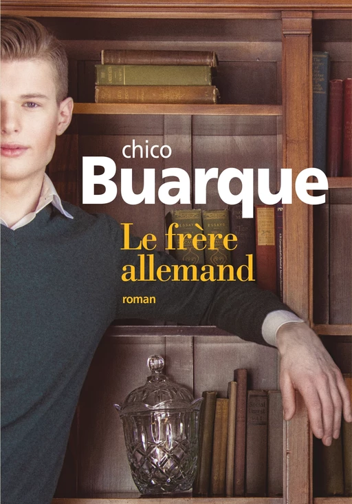 Le frère allemand - Chico Buarque - Editions Gallimard