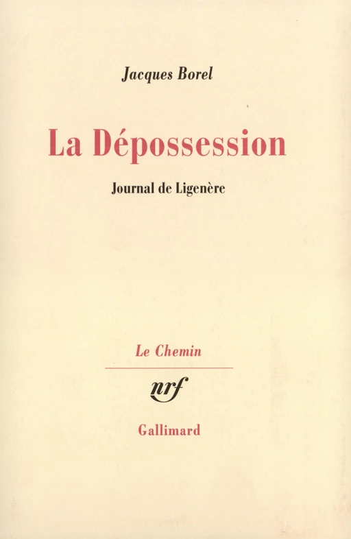 La Dépossession - Jacques Borel - Editions Gallimard