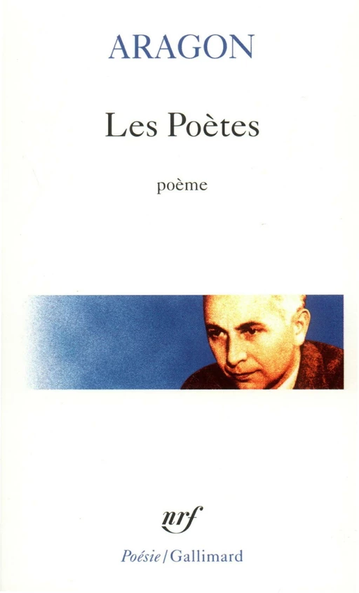 Les Poètes - Louis ARAGON - Editions Gallimard