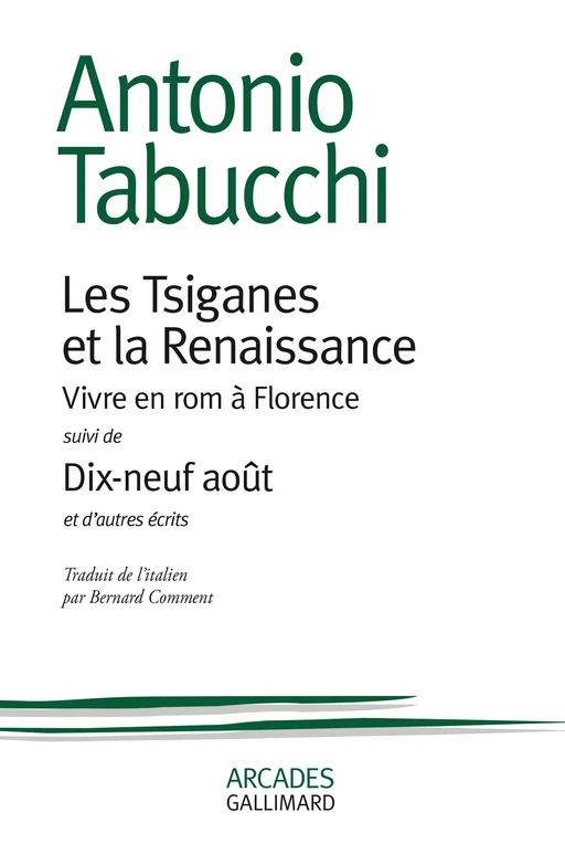 Les Tsiganes et la renaissance / Dix-neuf août - Antonio Tabucchi - Editions Gallimard