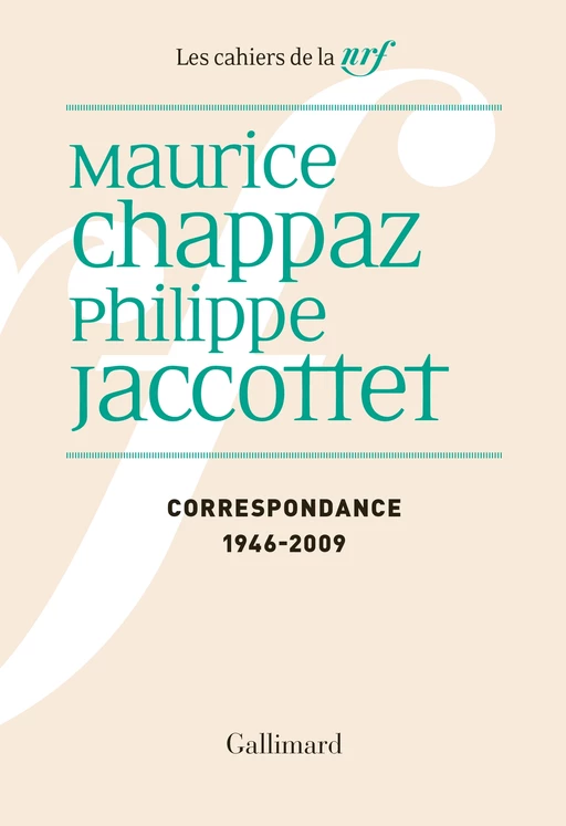 Correspondance - Philippe Jaccottet, Maurice Chappaz - Editions Gallimard