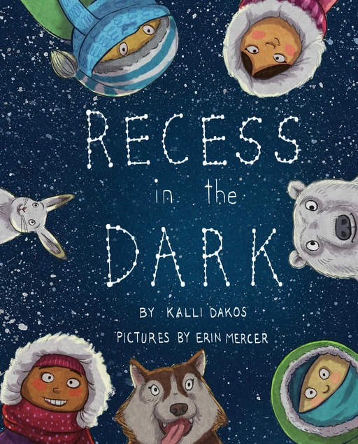 Recess in the Dark - Kalli Dakos - DC Canada Education Publishing