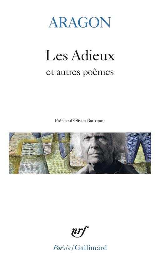 Les Adieux et autres poèmes - Louis ARAGON - Editions Gallimard