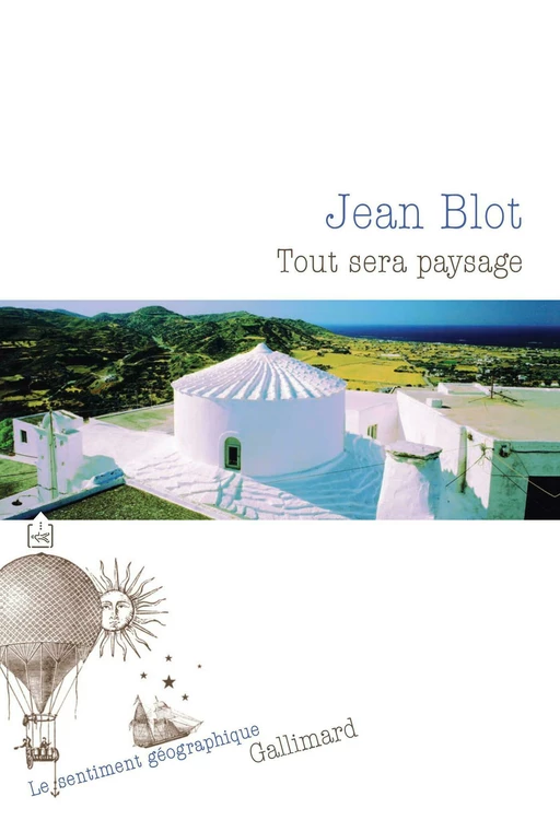 Tout sera paysage - Jean Blot - Editions Gallimard