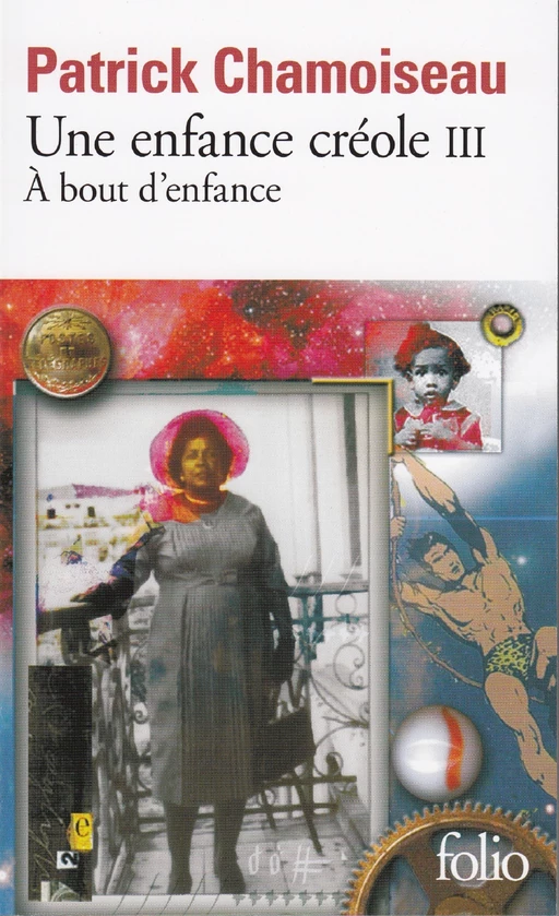 Une enfance créole (Tome 3) - À bout d'enfance - Patrick Chamoiseau - Editions Gallimard