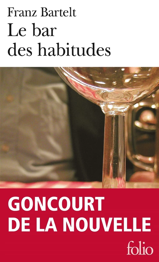 Le bar des habitudes - Franz Bartelt - Editions Gallimard