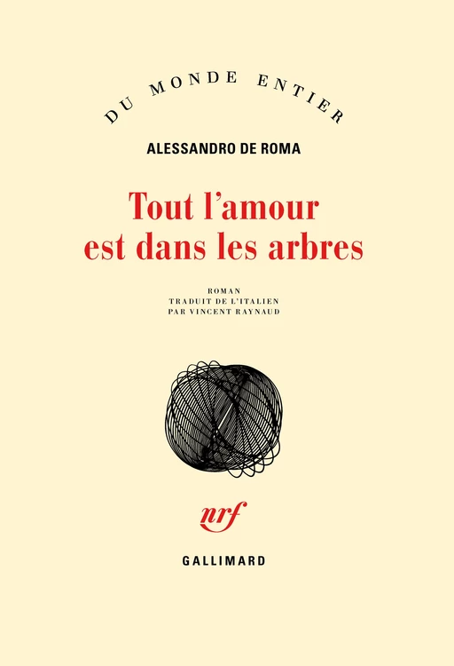 Tout l'amour est dans les arbres - Alessandro De Roma - Editions Gallimard