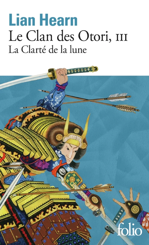 Le Clan des Otori (Tome 3) - La Clarté de la lune - Lian Hearn - Editions Gallimard