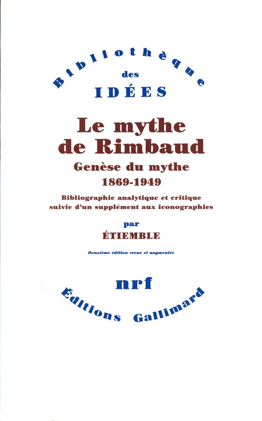 Le Mythe de Rimbaud. Structure du mythe - René Étiemble - Editions Gallimard