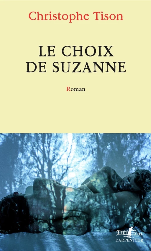 Le choix de Suzanne - Christophe Tison - Editions Gallimard