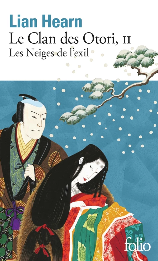 Le Clan des Otori (Tome 2) - Les Neiges de l'exil - Lian Hearn - Editions Gallimard