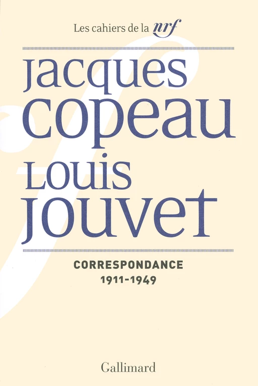 Correspondance (1911-1949) - Jacques Copeau, Louis Jouvet - Editions Gallimard