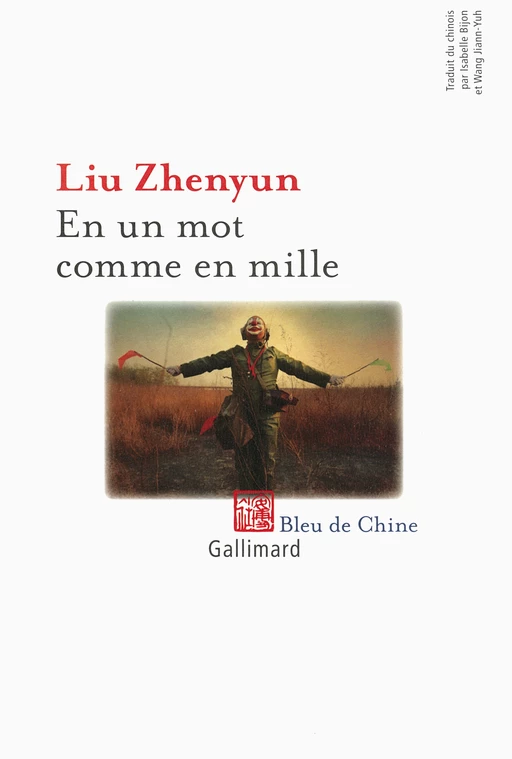 En un mot comme en mille -  Liu Zhenyun - Editions Gallimard