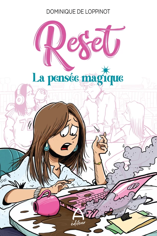 Reset - La pensée magique - Dominique De Loppinot - A éditeur