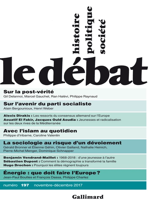 Le Débat N° 197 (Novembre-Décembre 2017) -  Collectifs - Editions Gallimard