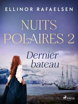 Dernier bateau - Nuits polaires, Livre 2