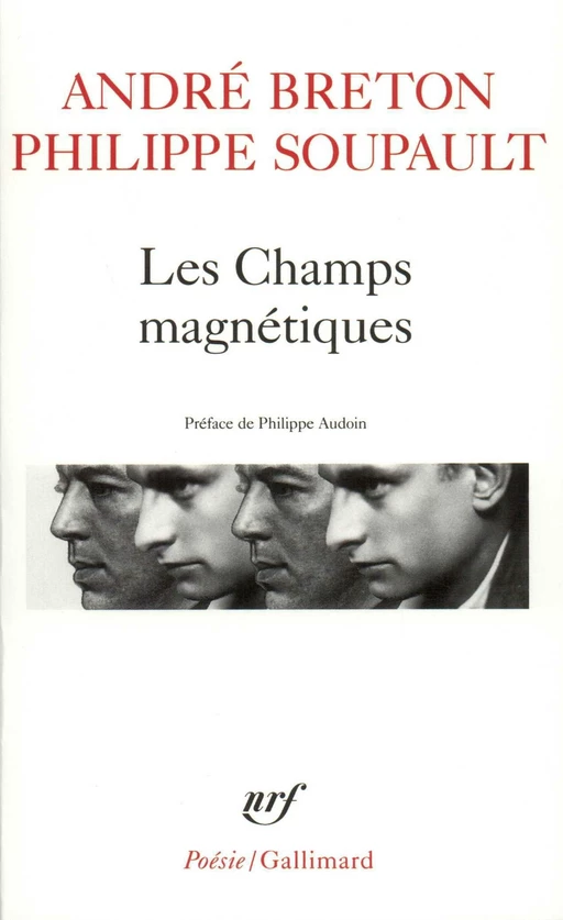 Les Champs magnétiques / S'il vous plaît / Vous m'oublierez - André Breton, Philippe Soupault - Editions Gallimard