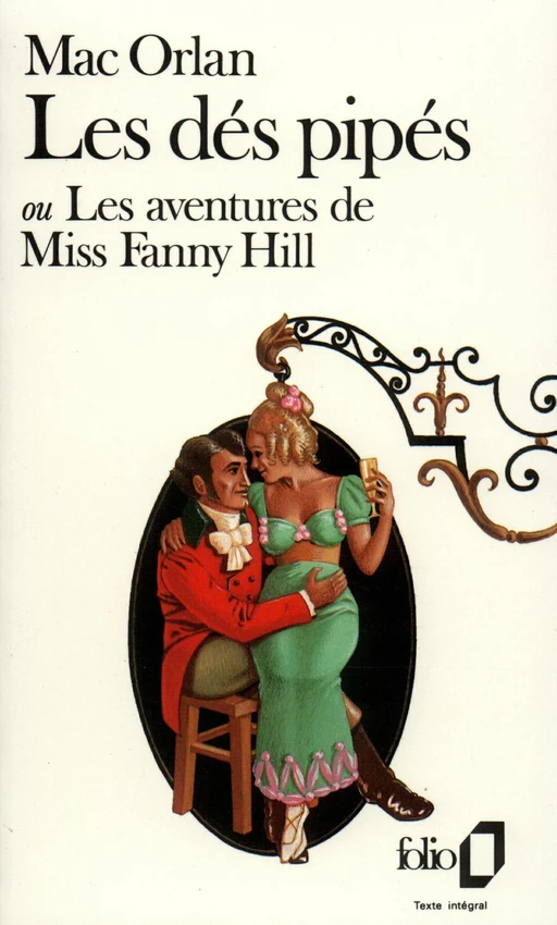 Les dés pipés ou Les aventures de Miss Fanny Hill - Pierre Mac Orlan - Editions Gallimard