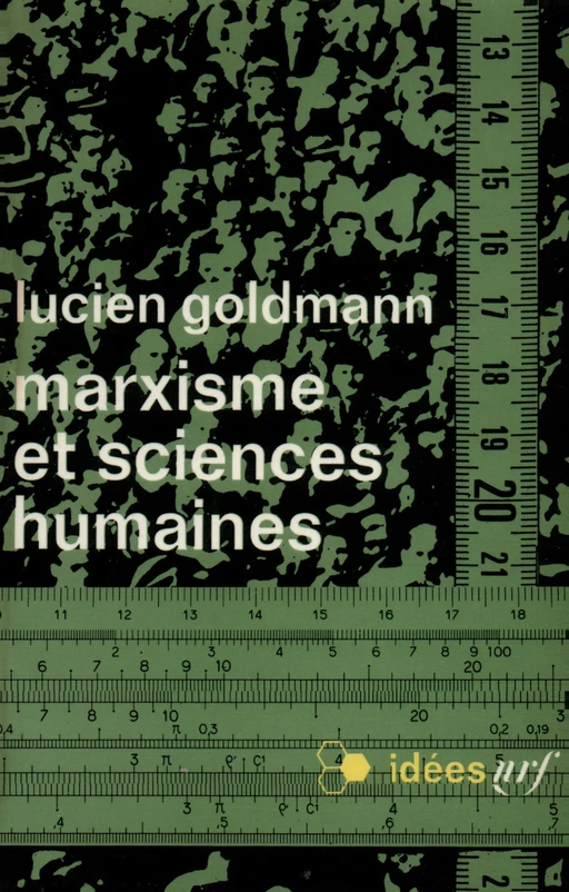 Marxisme et sciences humaines - Lucien Goldmann - Editions Gallimard