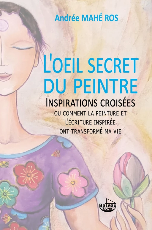 L'Œil secret du peintre - Andrée MAHÉ ROS - Librinova