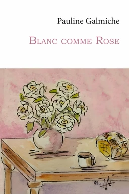 Blanc comme Rose