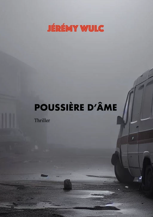 Poussière d'âme - Jérémy Wulc - Librinova