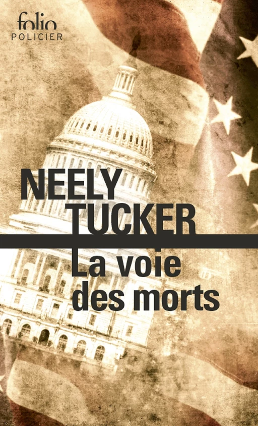 La voie des morts - Neely Tucker - Editions Gallimard