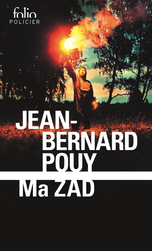 Ma ZAD - Jean-Bernard Pouy - Editions Gallimard