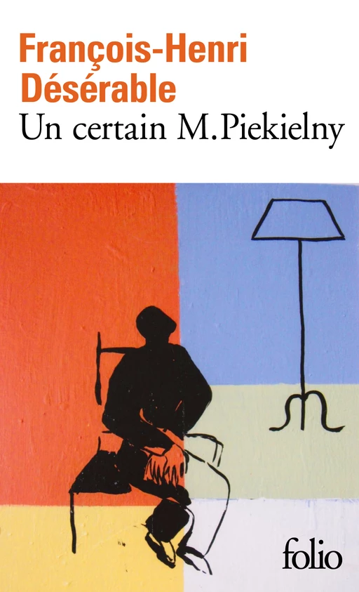 Un certain M. Piekielny - François-Henri Désérable - Editions Gallimard