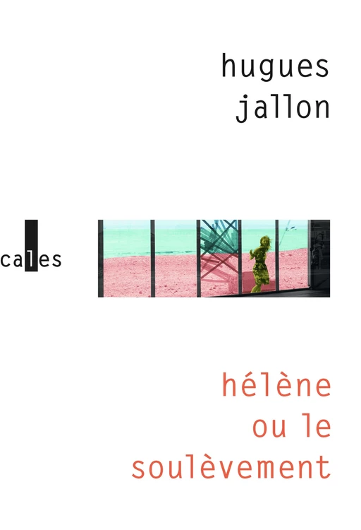 Hélène ou Le soulèvement - Hugues Jallon - Editions Gallimard