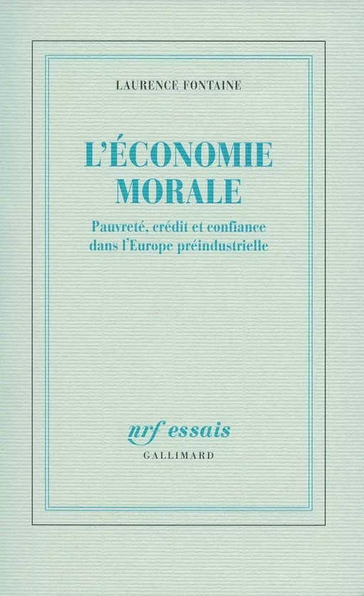 L'économie morale - Laurence Fontaine - Editions Gallimard