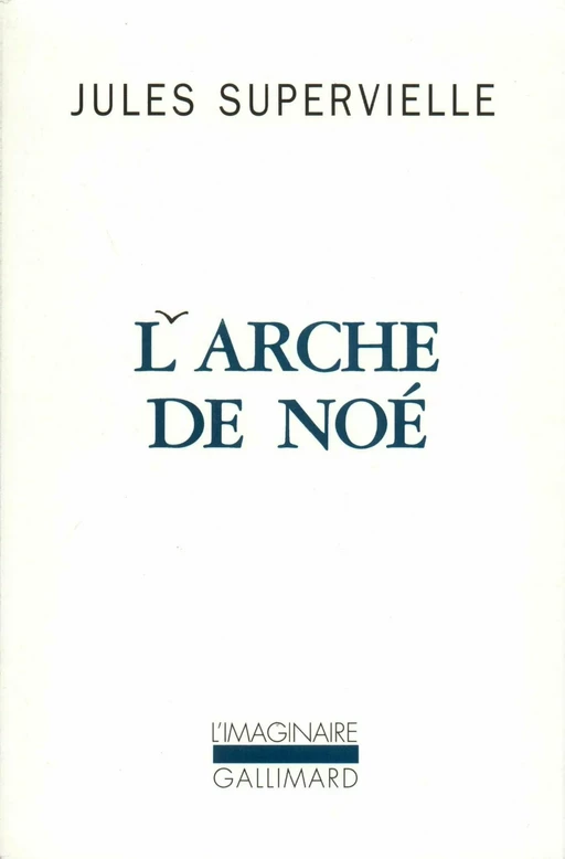 L'Arche de Noé - Jules Supervielle - Editions Gallimard