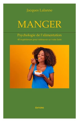 Manger - Psychologie de l'alimentation