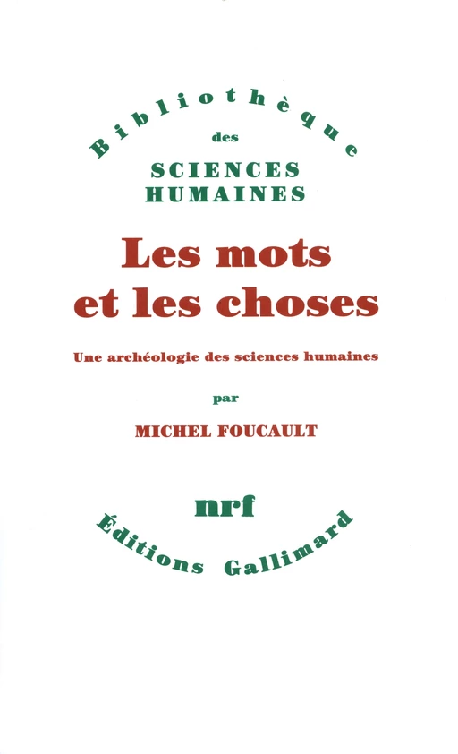 Les Mots et les choses - Michel Foucault - Editions Gallimard