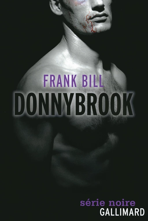 Donnybrook - Frank Bill - Editions Gallimard