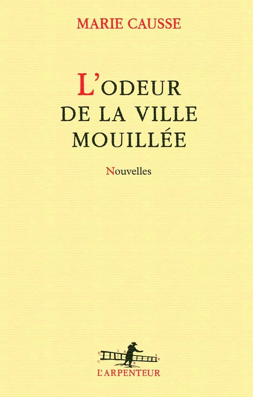 L'odeur de la ville mouillée - Marie Causse - Editions Gallimard