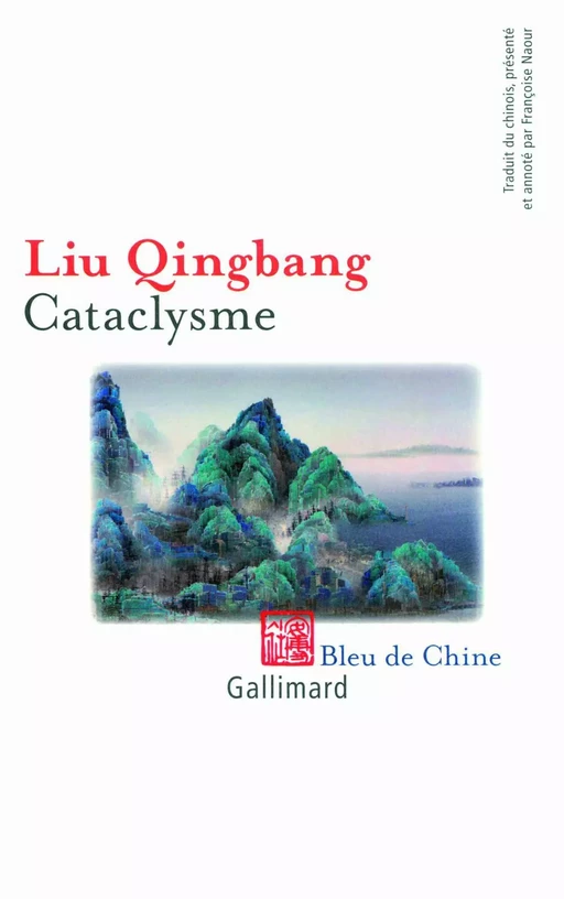 Cataclysme -  Liu Qingbang - Editions Gallimard